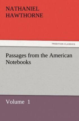 Hawthorne |  Passages from the American Notebooks | Buch |  Sack Fachmedien