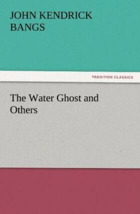 Bangs |  The Water Ghost and Others | Buch |  Sack Fachmedien