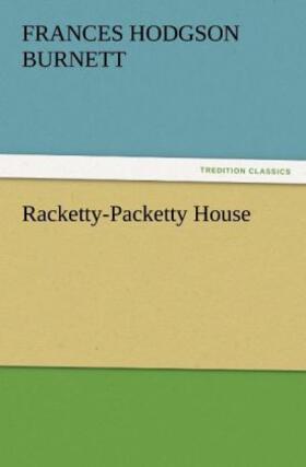 Burnett |  Racketty-Packetty House | Buch |  Sack Fachmedien