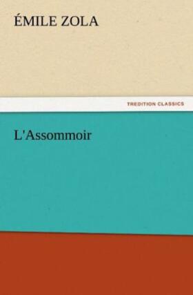 Zola |  L'Assommoir | Buch |  Sack Fachmedien