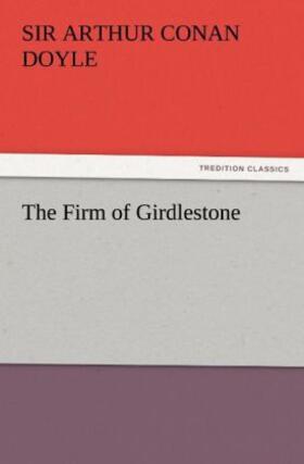 Doyle |  The Firm of Girdlestone | Buch |  Sack Fachmedien