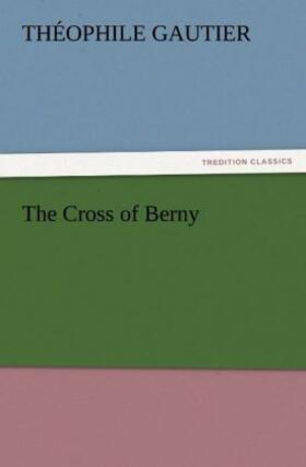 Gautier |  The Cross of Berny | Buch |  Sack Fachmedien