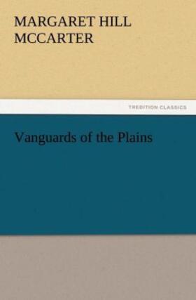 Mccarter |  Vanguards of the Plains | Buch |  Sack Fachmedien