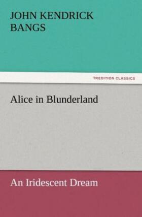 Bangs |  Alice in Blunderland | Buch |  Sack Fachmedien