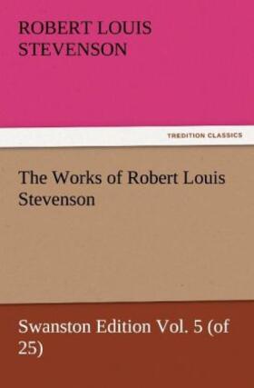 Stevenson |  The Works of Robert Louis Stevenson | Buch |  Sack Fachmedien