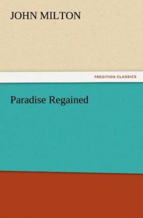 Milton |  Paradise Regained | Buch |  Sack Fachmedien