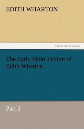 Wharton |  The Early Short Fiction of Edith Wharton | Buch |  Sack Fachmedien