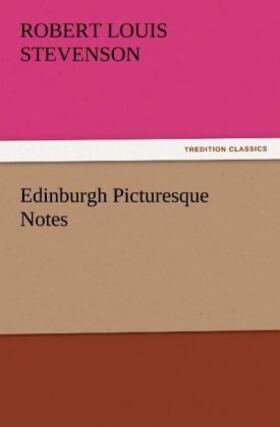 Stevenson |  Edinburgh Picturesque Notes | Buch |  Sack Fachmedien