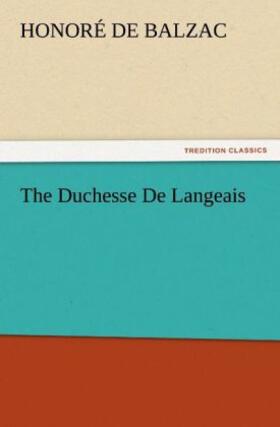 Balzac |  The Duchesse De Langeais | Buch |  Sack Fachmedien