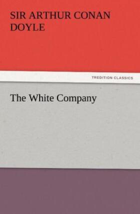 Doyle |  The White Company | Buch |  Sack Fachmedien