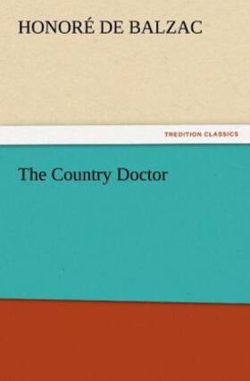 Balzac |  The Country Doctor | Buch |  Sack Fachmedien