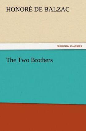 Balzac |  The Two Brothers | Buch |  Sack Fachmedien