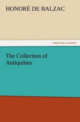 Balzac |  The Collection of Antiquities | Buch |  Sack Fachmedien