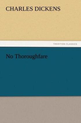 Dickens |  No Thoroughfare | Buch |  Sack Fachmedien