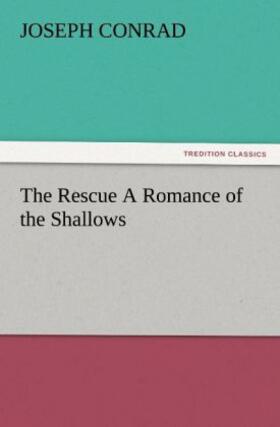 Conrad |  The Rescue A Romance of the Shallows | Buch |  Sack Fachmedien