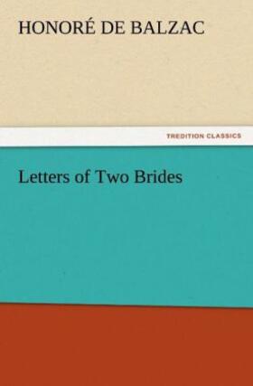 Balzac |  Letters of Two Brides | Buch |  Sack Fachmedien