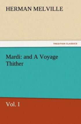 Melville |  Mardi: and A Voyage Thither | Buch |  Sack Fachmedien