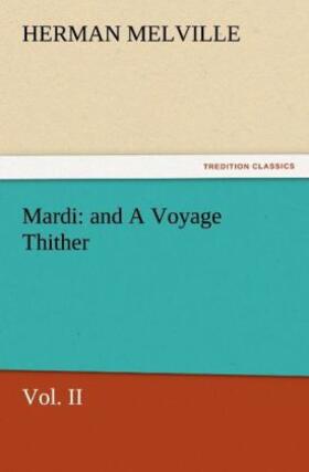 Melville |  Mardi: and A Voyage Thither | Buch |  Sack Fachmedien