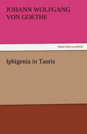 Goethe |  Iphigenia in Tauris | Buch |  Sack Fachmedien