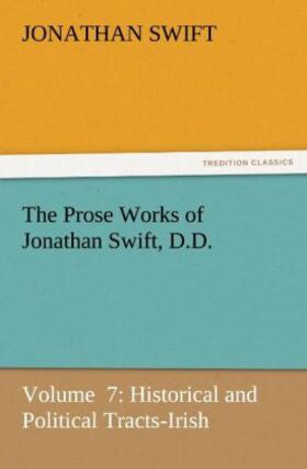 Swift |  The Prose Works of Jonathan Swift, D.D. | Buch |  Sack Fachmedien