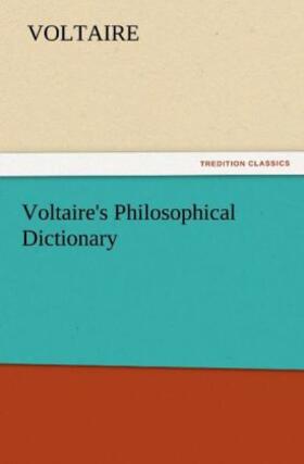 Voltaire |  Voltaire's Philosophical Dictionary | Buch |  Sack Fachmedien