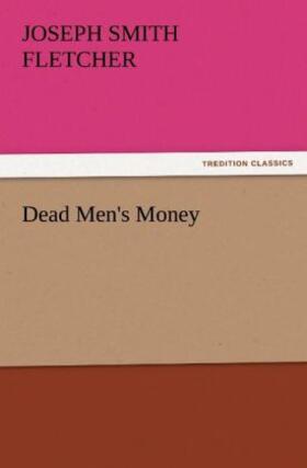 Fletcher |  Dead Men's Money | Buch |  Sack Fachmedien