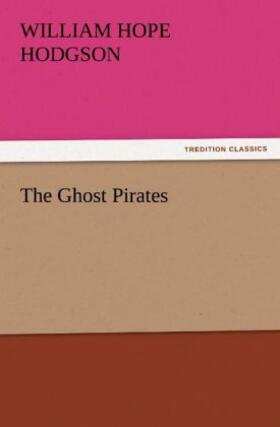 Hodgson |  The Ghost Pirates | Buch |  Sack Fachmedien