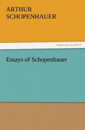 Schopenhauer |  Essays of Schopenhauer | Buch |  Sack Fachmedien