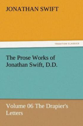 Swift |  The Prose Works of Jonathan Swift, D.D. | Buch |  Sack Fachmedien