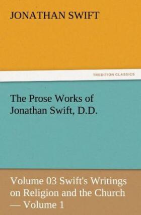 Swift |  The Prose Works of Jonathan Swift, D.D. | Buch |  Sack Fachmedien