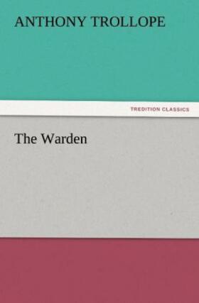 Trollope |  The Warden | Buch |  Sack Fachmedien