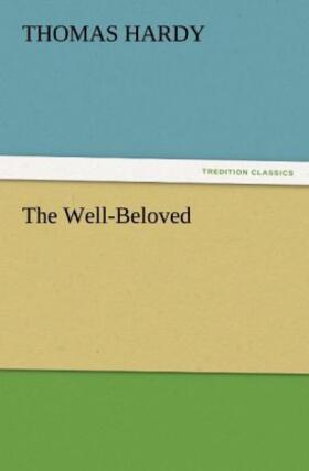 Hardy |  The Well-Beloved | Buch |  Sack Fachmedien