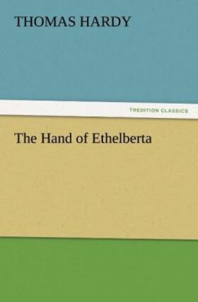 Hardy |  The Hand of Ethelberta | Buch |  Sack Fachmedien