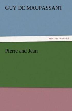 Maupassant |  Pierre and Jean | Buch |  Sack Fachmedien