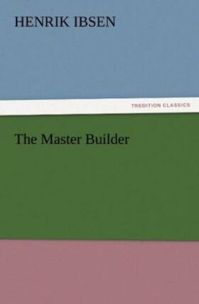 Ibsen |  The Master Builder | Buch |  Sack Fachmedien