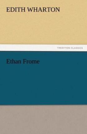 Wharton |  Ethan Frome | Buch |  Sack Fachmedien