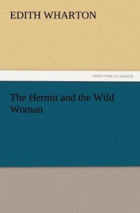 Wharton |  The Hermit and the Wild Woman | Buch |  Sack Fachmedien