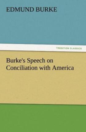 Burke |  Burke's Speech on Conciliation with America | Buch |  Sack Fachmedien