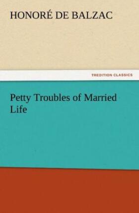 Balzac |  Petty Troubles of Married Life | Buch |  Sack Fachmedien