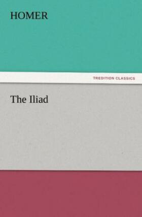 Homer |  The Iliad | Buch |  Sack Fachmedien