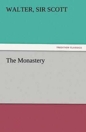 Scott |  The Monastery | Buch |  Sack Fachmedien