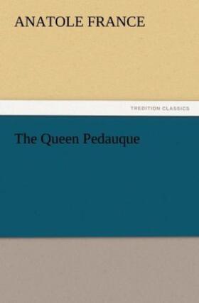 France |  The Queen Pedauque | Buch |  Sack Fachmedien