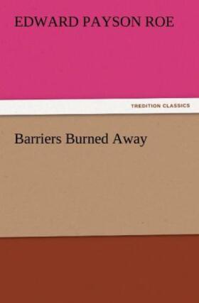 Roe |  Barriers Burned Away | Buch |  Sack Fachmedien