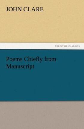 Clare |  Poems Chiefly from Manuscript | Buch |  Sack Fachmedien