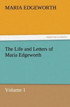 Edgeworth |  The Life and Letters of Maria Edgeworth, Volume 1 | Buch |  Sack Fachmedien