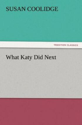 Coolidge |  What Katy Did Next | Buch |  Sack Fachmedien