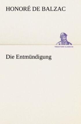 Balzac |  Die Entmündigung | Buch |  Sack Fachmedien