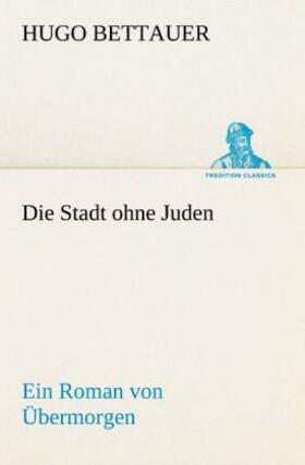 Bettauer |  Die Stadt ohne Juden | Buch |  Sack Fachmedien