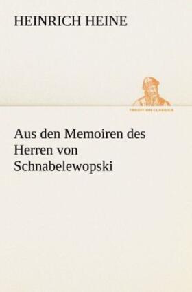 Heine |  Aus den Memoiren des Herren von Schnabelewopski | Buch |  Sack Fachmedien