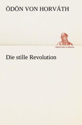 Horváth |  Die stille Revolution | Buch |  Sack Fachmedien